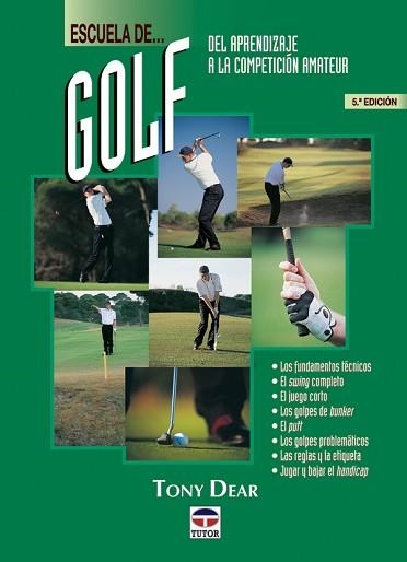 ESCUELA DE GOLF,DEL APRENDIZAJE A LA COMPETICION | 9788479022884 | DEAR,TONY | Llibreria Geli - Llibreria Online de Girona - Comprar llibres en català i castellà