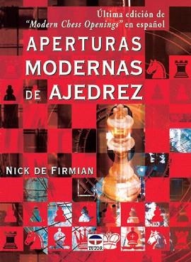 APERTURAS MODERNAS DE AJEDREZ | 9788479023614 | DE FIRMIAN,NICK | Llibreria Geli - Llibreria Online de Girona - Comprar llibres en català i castellà