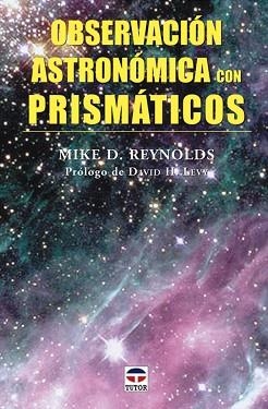 OBSERVACION ASTRONOMICA CON PRISMATICOS | 9788479026080 | REYNOLDS,MIKE | Llibreria Geli - Llibreria Online de Girona - Comprar llibres en català i castellà