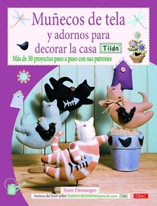 MUÑECOS DE TELA Y ADORNOS PARA DECORAR LA CASA TILDA | 9788498742039 | FINNANGER,TONE | Libreria Geli - Librería Online de Girona - Comprar libros en catalán y castellano