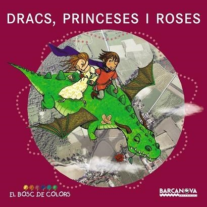 DRACS,PRINCESES I ROSES | 9788448929015 | BALDÓ, ESTEL/GIL, ROSA/SOLIVA, MARIA | Llibreria Geli - Llibreria Online de Girona - Comprar llibres en català i castellà