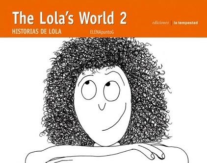 THE LOLA'S WORLD 2 | 9788479480721 | ELENAPUNTOG | Libreria Geli - Librería Online de Girona - Comprar libros en catalán y castellano