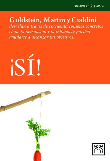 SI! | 9788483560815 | GOLDSTEIN,MARTIN Y CIALDINI | Libreria Geli - Librería Online de Girona - Comprar libros en catalán y castellano