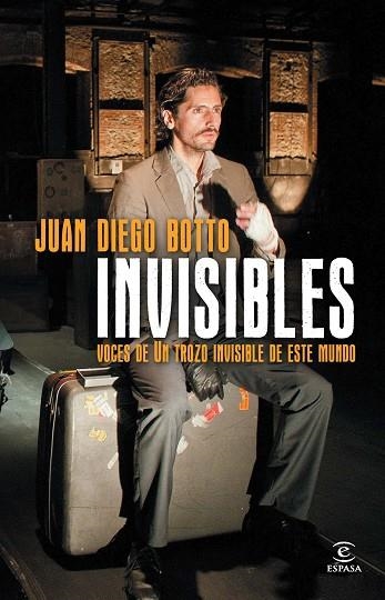 INVISIBLES.VOCES DE UN TROZO INVISIBLE DE ESTE MUNDO | 9788467024616 | BOTTO,JUAN DIEGO (1975,BUENOS AIRES) | Llibreria Geli - Llibreria Online de Girona - Comprar llibres en català i castellà