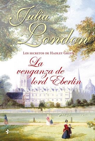 LOS SECRETOS DE HADLEY GREEN-1.LA VENGANZA DE LORD EBERLIN | 9788408039051 | LONDON,JULIA | Llibreria Geli - Llibreria Online de Girona - Comprar llibres en català i castellà