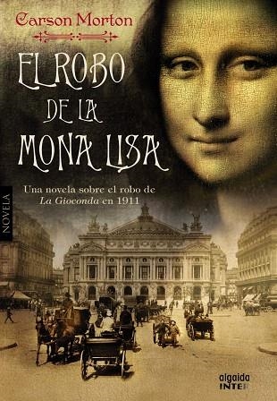 EL ROBO DE LA MONA LISA.UNA NOVELA SOBRE EL ROBO DE LA GIOCONDA EN 1911 | 9788498778649 | MORTON,CARSON | Llibreria Geli - Llibreria Online de Girona - Comprar llibres en català i castellà