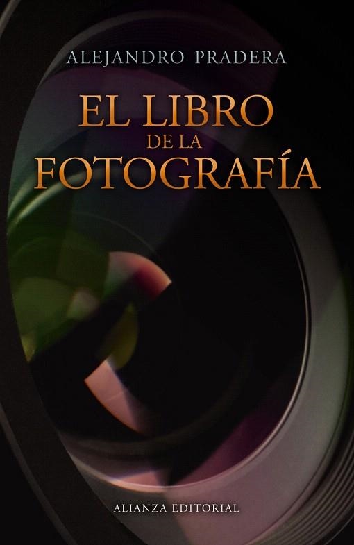 EL LIBRO DE LA FOTOGRAFÍA | 9788420675312 | PRADERA,ALEJANDRO | Llibreria Geli - Llibreria Online de Girona - Comprar llibres en català i castellà