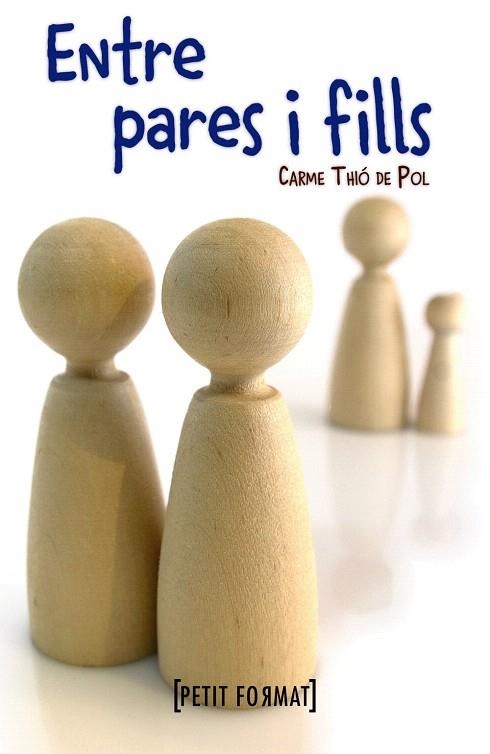 ENTRE PARES I FILLS | 9788448931520 | THIÓ DE POL,CARME | Llibreria Geli - Llibreria Online de Girona - Comprar llibres en català i castellà