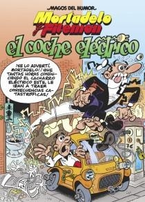 EL COCHE ELÉCTRICO (MORTADELO Y FILEMÓN.MAGOS DEL HUMOR) | 9788466651820 | IBÁÑEZ | Llibreria Geli - Llibreria Online de Girona - Comprar llibres en català i castellà