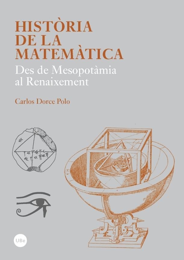 HISTÒRIA DE LA MATEMÀTICA.DES DE MESOPOTÀMIA AL RENAIXEMENT | 9788447536832 | DORCE POLO,CARLOS | Llibreria Geli - Llibreria Online de Girona - Comprar llibres en català i castellà