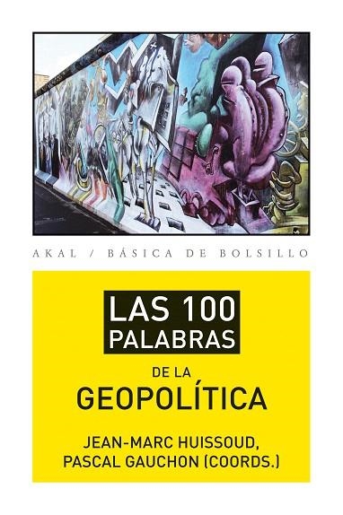 LAS 100 PALABRAS DE LA GEOPOLÍTICA - 278 | 9788446037415 | GAUCHON,PASCAL/HUISSOUD,JEAN-MARC | Llibreria Geli - Llibreria Online de Girona - Comprar llibres en català i castellà