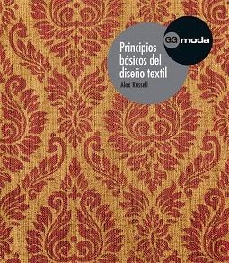 PRINCIPIOS BÁSICOS DEL DISEÑO TEXTIL | 9788425226403 | RUSSELL,ALEX/MAÑOSA MONCUNILL,FRANCESC | Llibreria Geli - Llibreria Online de Girona - Comprar llibres en català i castellà