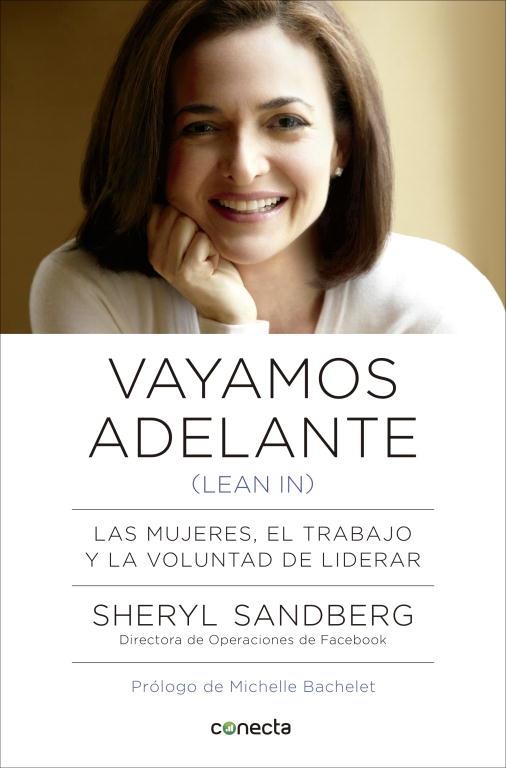 VAYAMOS ADELANTE (LEAN IN).LAS MUJERES,EL TRABAJO Y LA VOLUNTAD DE LIDERAR | 9788415431671 | SANDBERG,SHERYL | Libreria Geli - Librería Online de Girona - Comprar libros en catalán y castellano