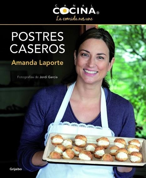 POSTRES CASEROS.LA COMIDA NOS UNE | 9788425350696 | LAPORTE,AMANDA/GARCÍA,JORDI (FOTOS) | Libreria Geli - Librería Online de Girona - Comprar libros en catalán y castellano