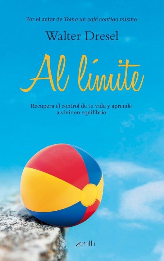 AL LÍMITE.RECUPERA EL CONTROL DE TU VIDA Y APRENDE A VIVIR EN EQUILIBRIO | 9788408037606 | DRESEL,WALTER | Llibreria Geli - Llibreria Online de Girona - Comprar llibres en català i castellà