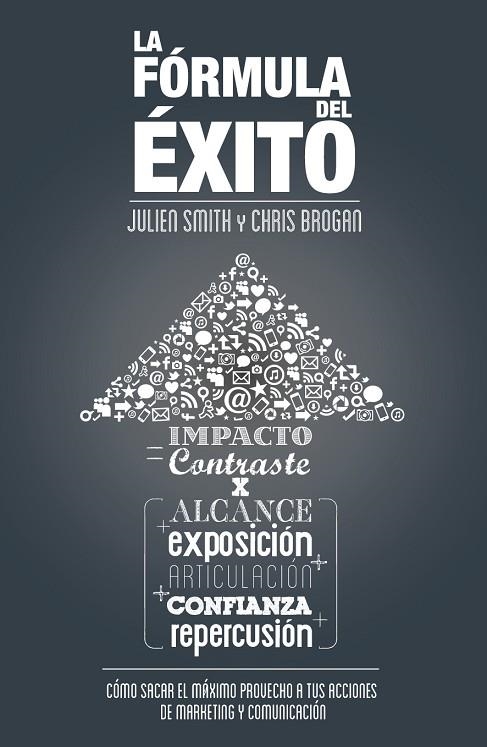 LA FÓRMULA DEL ÉXITO | 9788498752786 | BROGAN,CHRIS/SMITH,JULIEN | Llibreria Geli - Llibreria Online de Girona - Comprar llibres en català i castellà