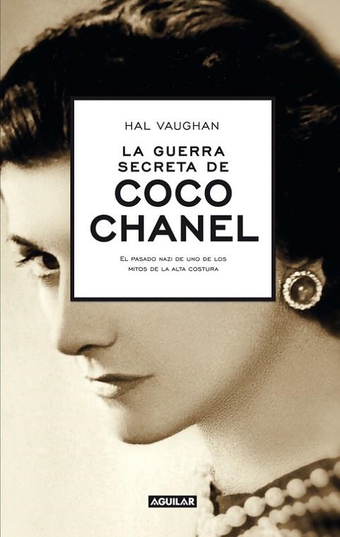 LA GUERRA SECRETA DE COCO CHANEL.EL PASADO NAZI DE UNO DE LOS MITOS DE LA ALTA COSTURA | 9788403013216 | VAUGHAN,HAL | Llibreria Geli - Llibreria Online de Girona - Comprar llibres en català i castellà