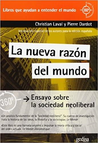 LA NUEVA RAZON DEL MUNDO.ENSAYO SOBRE LA SOCIEDAD NEOLIBERAL | 9788497847445 | LAVAL,CHRISTIAN | Llibreria Geli - Llibreria Online de Girona - Comprar llibres en català i castellà