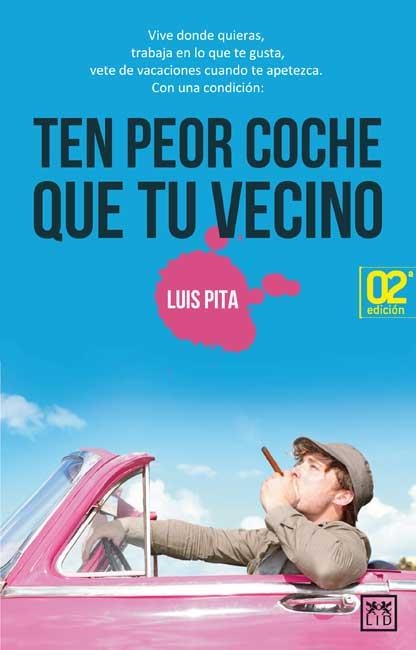 TEN PEOR COCHE QUE TU VECINO | 9788483566565 | PITA,LUIS | Libreria Geli - Librería Online de Girona - Comprar libros en catalán y castellano