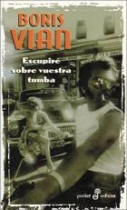 ESCUPIRE SOBRE VUESTRA TUMBA | 9788435015882 | VIAN,BORIS | Libreria Geli - Librería Online de Girona - Comprar libros en catalán y castellano