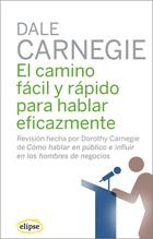 EL CAMINO FACIL Y RAPIDO PARA HABLAR EFICAZMENTE | 9788493664954 | CARNEGIE,DALE | Llibreria Geli - Llibreria Online de Girona - Comprar llibres en català i castellà