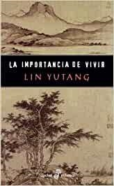 LA IMPORTANCIA DE VIVIR | 9788435016674 | YUTANG,LIN | Llibreria Geli - Llibreria Online de Girona - Comprar llibres en català i castellà