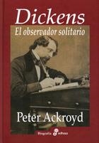 DICKENS.EL OBSERVADOR SOLITARIO | 9788435028004 | ACKROYD,PETER | Llibreria Geli - Llibreria Online de Girona - Comprar llibres en català i castellà