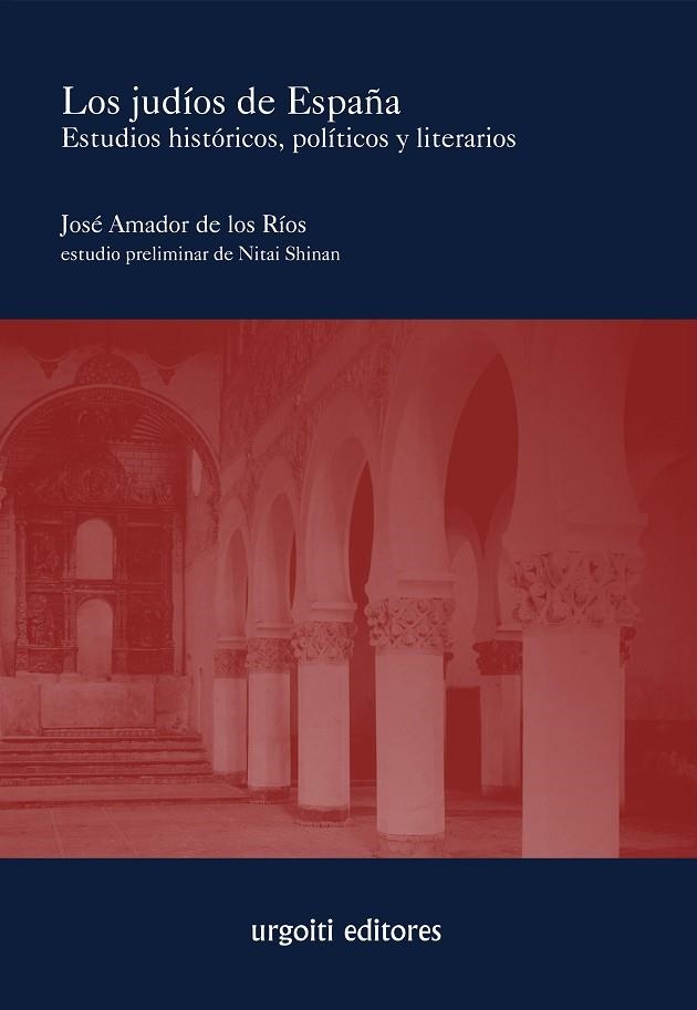 LOS JUDÍOS DE ESPAÑA | 9788493746292 | AMADOR DE LOS RÍOS Y SERRANO,JOSÉ | Llibreria Geli - Llibreria Online de Girona - Comprar llibres en català i castellà