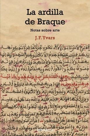 LA ARDILLA DE BRAQUE.ENSAYOS SOBRE ARTE | 9788490323625 | YVARS,J.F. | Llibreria Geli - Llibreria Online de Girona - Comprar llibres en català i castellà