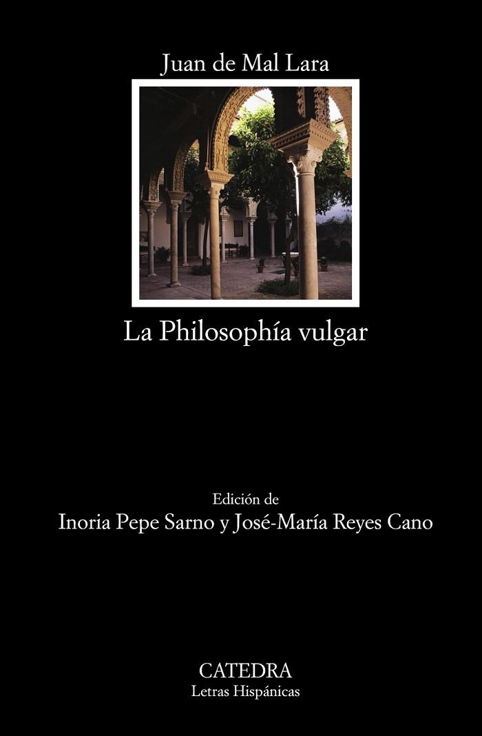 LA PHILOSOPHÍA VULGAR | 9788437631387 | DE MAL LARA,JUAN DE | Llibreria Geli - Llibreria Online de Girona - Comprar llibres en català i castellà