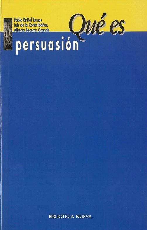 QUE ES LA PERSUASION | 9788470309403 | PABLO BRIÑOL TUMES... | Llibreria Geli - Llibreria Online de Girona - Comprar llibres en català i castellà