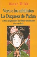 VERA O LOS NIHILISTAS/LA DIQUESA DE PADUA Y OTROS... | 9788470309625 | WILDE,OSCAR | Llibreria Geli - Llibreria Online de Girona - Comprar llibres en català i castellà