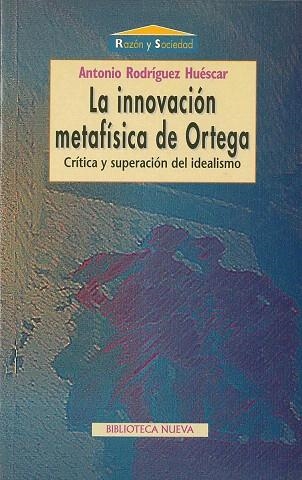 LA INNOVACION METAFISICA DE ORTEGA | 9788470309809 | RODRIGUEZ HUESCAR,ANTONIO | Llibreria Geli - Llibreria Online de Girona - Comprar llibres en català i castellà