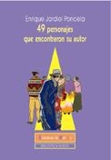 49 PERSONAJES QUE ENCOTRARON SU AUTOR | 9788497423700 | JARDIEL PONCELA,ENRIQUE | Llibreria Geli - Llibreria Online de Girona - Comprar llibres en català i castellà