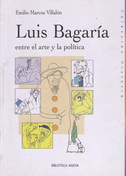 LUIS BAGARIA ENTRE EL ARTE Y LA POLITICA | 9788497423809 | MARCOS VILLALON,EMILIO | Llibreria Geli - Llibreria Online de Girona - Comprar llibres en català i castellà