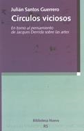 CIRCULOS VICIOSOS.EN TORNO AL PENSAMIENTO DE JACQUES DERRID | 9788497422994 | SANTOS GUERRERO,JULIAN | Llibreria Geli - Llibreria Online de Girona - Comprar llibres en català i castellà