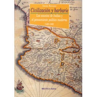 CIVILIZACION Y BARBARIE.LOS ASUNTOS DE INDIAS Y EL ... | 9788497424103 | MATSUMORI,NATSUKO | Llibreria Geli - Llibreria Online de Girona - Comprar llibres en català i castellà