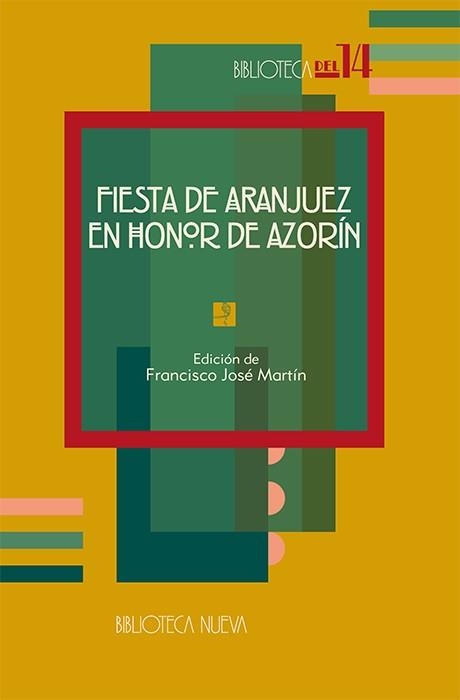 FIESTA DE ARANJUEZ EN HONOR DE AZORIN | 9788497422857 | MARTIN, FRANCISCO JOSE (ED.) | Llibreria Geli - Llibreria Online de Girona - Comprar llibres en català i castellà