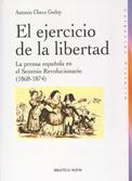 EL EJERCICIO DE LA LIBERTAD.LA PREMSA ESPAÑOLA EN EL... | 9788497425599 | CHECA,ANTONIO | Llibreria Geli - Llibreria Online de Girona - Comprar llibres en català i castellà