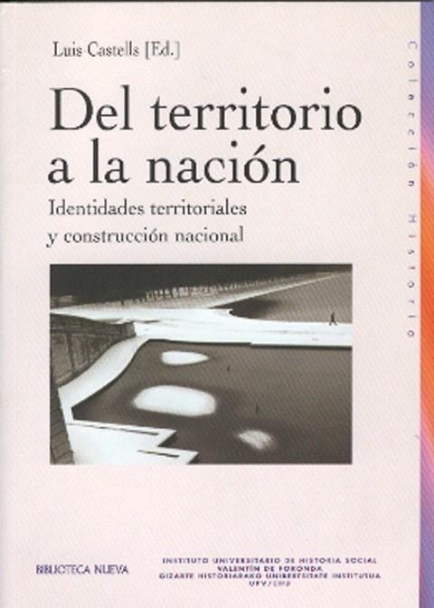 DEL TERRITORIO A LA NACION.IDENTIDADES TERRITORIALES Y CONST | 9788497425766 | CASTELLS,LUIS | Llibreria Geli - Llibreria Online de Girona - Comprar llibres en català i castellà