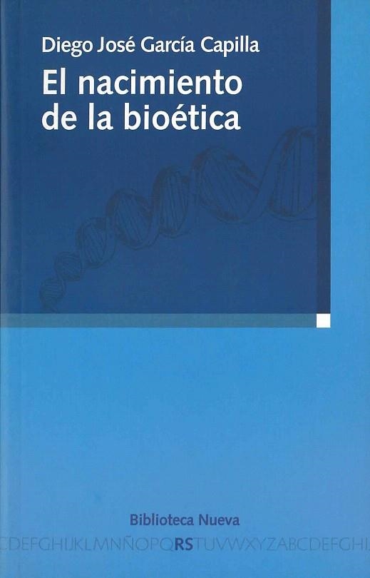 EL NACIMIENTO DE LA BIOETICA | 9788497425841 | GARCIA CAPILLA,DIEGO JOSE | Llibreria Geli - Llibreria Online de Girona - Comprar llibres en català i castellà