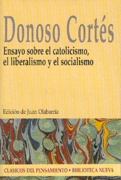 ENSAYO SOBRE EL CATOLICISMO,EL LIBERALISMO Y EL SOCIALISMO | 9788497421621 | CORTES,DONOSO | Llibreria Geli - Llibreria Online de Girona - Comprar llibres en català i castellà