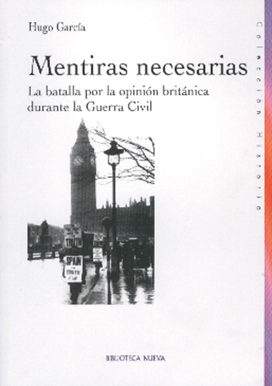 MENTIRAS NECESARIAS.LA BATALLA POR LA OPINION BRITANICA DURA | 9788497427883 | GARCIA,HUGO | Llibreria Geli - Llibreria Online de Girona - Comprar llibres en català i castellà