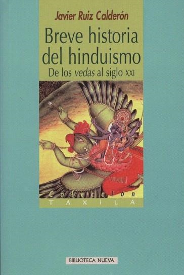 BREVE HISTORIA DEL HINDUISMO.DE LOS VEDAS AL SIGLO XXI | 9788497426732 | RUIZ CALDERON,JAVIER | Llibreria Geli - Llibreria Online de Girona - Comprar llibres en català i castellà