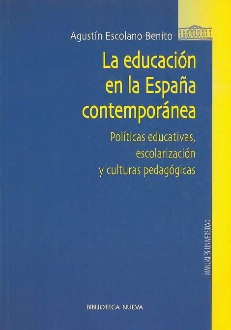 LA EDUCACIÓN EN LA ESPAÑA CONTEMPORANEA | 9788497420433 | ESCOLANO BENITO,AGUSTIN | Llibreria Geli - Llibreria Online de Girona - Comprar llibres en català i castellà