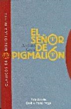 EL SEÑOR DE PIGMALION | 9788497428293 | GRAU,JACINTO | Llibreria Geli - Llibreria Online de Girona - Comprar llibres en català i castellà