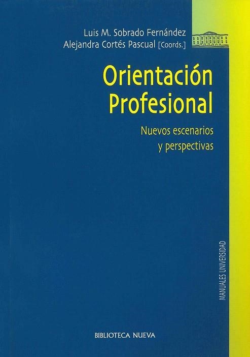 ORIENTACION PROFESIONAL.NUEVOS ESCENARIOS Y PERSPECTIVAS | 9788497429566 | SOBRADO FERNANDEZ,LUIS M./CORTES PASCUAL,ALEJANDRA | Llibreria Geli - Llibreria Online de Girona - Comprar llibres en català i castellà