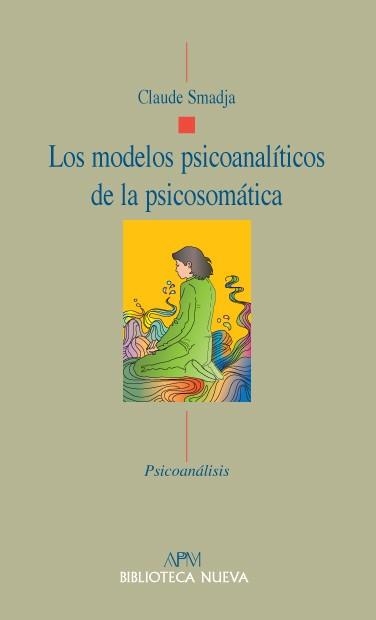 LOS MODELOS PSICOANALITICOS DE LA PSICOSOMATICA | 9788497429863 | SMADJA,CLAUDE | Llibreria Geli - Llibreria Online de Girona - Comprar llibres en català i castellà