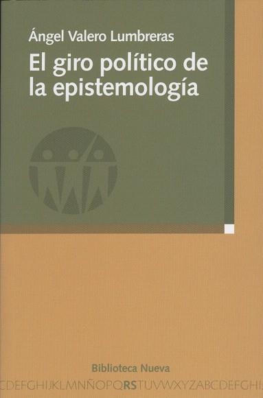 EL GIRO POLITICO DE LA EPISTEMOLOGIA | 9788497427012 | VALERO LUMBRERAS,ANGEL | Llibreria Geli - Llibreria Online de Girona - Comprar llibres en català i castellà