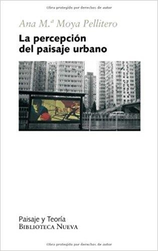 LA PERCEPCION DEL PAISAJE URBANO | 9788499401966 | MOYA,ANA Mº | Llibreria Geli - Llibreria Online de Girona - Comprar llibres en català i castellà